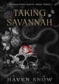 Taking Savannah (Vicious Kings Mafia #3)