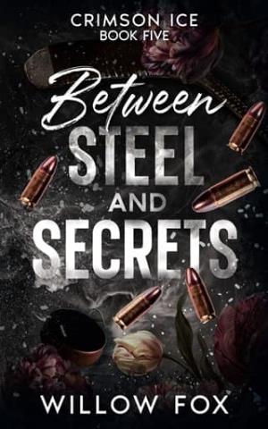 Between Steel and Secrets (Crimson Ice #5)