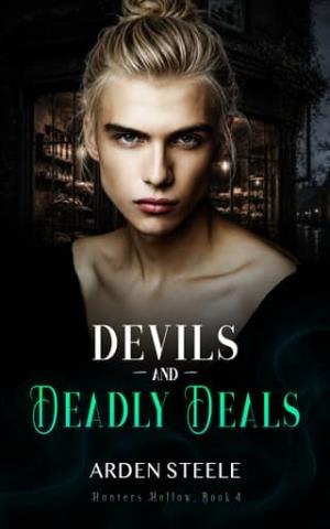 Devils and Deadly Deals (Hunters Hollow #4)