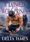 Claimed By the Wolf Prince (Claimed #2)