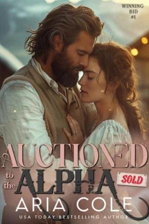 Auctioned to the Alpha (Auctioned to the Alpha #1)