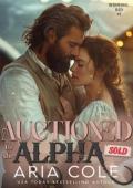 Auctioned to the Alpha (Auctioned to the Alpha #1)