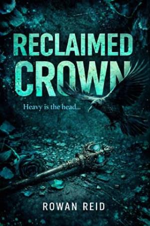 Reclaimed Crown (Crown of the Bratva #2)