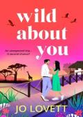 Wild About You
