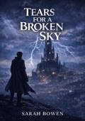 Tears for a Broken Sky (A Legacy of Shadows #2)