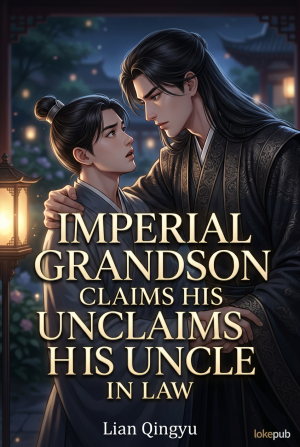 Imperial Grandson Claims His Uncle in Law