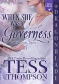 When She Was a Governess (The Duke’s Legacy #3)