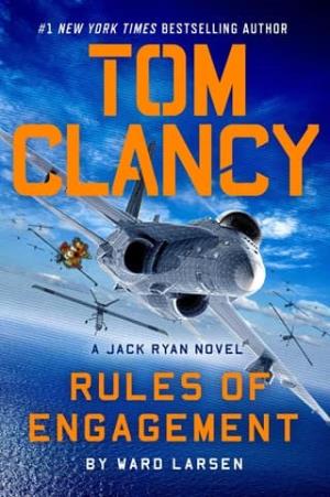 Tom Clancy’s Rules of Engagement (A Jack Ryan Novel #27)