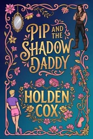 Pip and the Shadow Daddy (The Twinkpocalypse #1)
