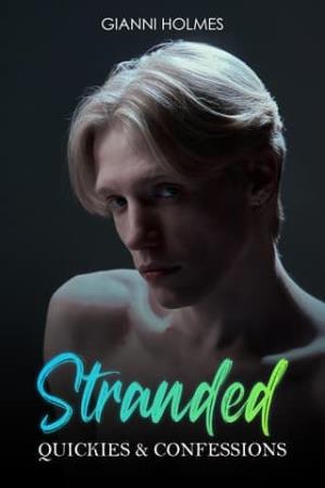Stranded (Quickies & Confessions #1)