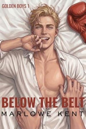 Below the Belt (Golden Boys #1)