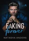 Faking Forever (The Hawthornes #2)