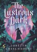 The Lustrous Dark