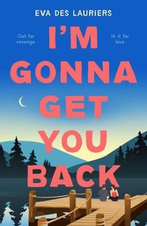 I’m Gonna Get You Back