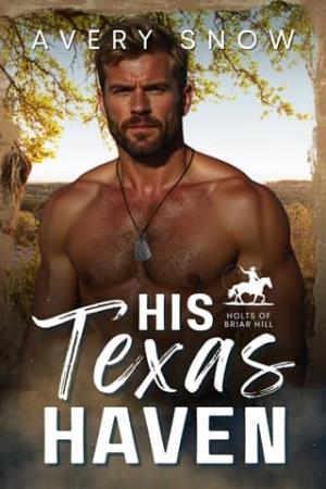 His Texas Haven (Holts of Briar Hill #2)
