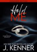 Hold Me: Expanded Edition (Stark Ever After #2)
