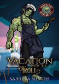 Vacation with the Troll (Monsters and Margaritas #5)