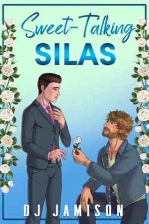 Sweet-Talking Silas (Matchmaking in Granville #3)