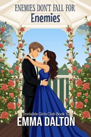 Enemies Don’t Fall For Enemies (Invisible Girls Club #10)