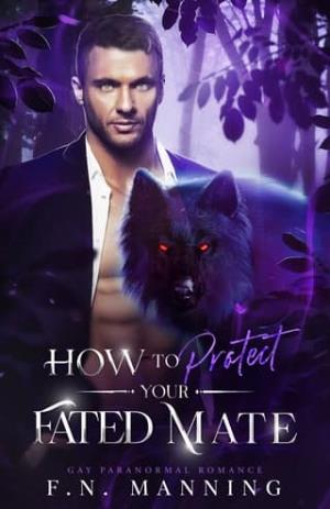 How to Protect Your Fated Mate (Hated and Fated #3)