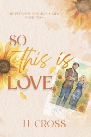 So This Is Love (The Peterson Brothers #2)