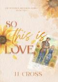So This Is Love (The Peterson Brothers #2)
