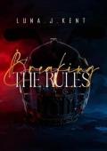 Breaking the Rules (Breaking The Rules #1)
