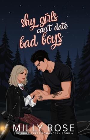 Shy Girls Can’t Date Bad Boys (Shy Girls Sweet Romances #4)