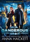 In a Dangerous Orbit (Phoenix Adventures #4)