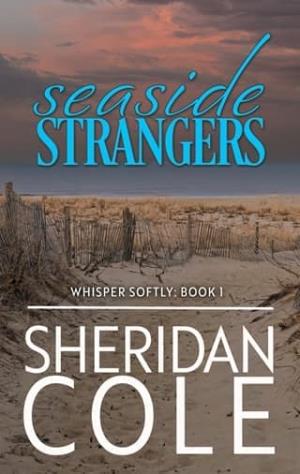 Seaside Strangers (Whisper Softly #1)