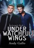 Under Watchful Wings (Archangels #1)