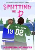 Splitting the D (Cedar Rapids Raccoons #7)