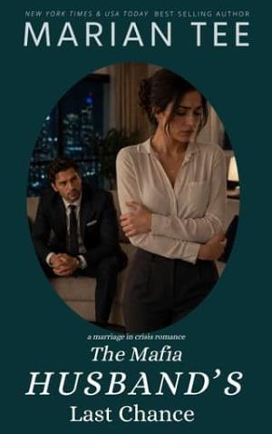 The Mafia Husband’s Last Chance (Billionaire Breaks My Heart #10)