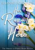 Her Rival Hero (Heroes of Purple Heart Ranch #2)