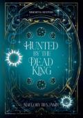 Hunted By the Dead King (Immortal Hunters #3)