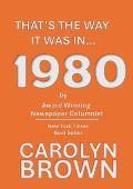 That’s The Way It Was In… 1980