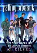 Falling Absent: Get Your Rocks Off: The Complete Collection 