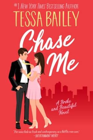 Chase Me (Broke and Beautiful #1)