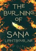 The Burning of Sana Lightbourne