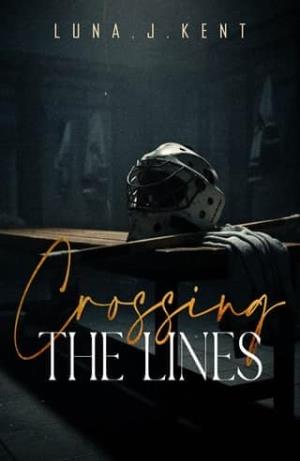 Crossing the Lines (Breaking The Rules #2)