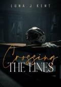 Crossing the Lines (Breaking The Rules #2)