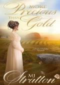 More Precious Than Gold (Darcy and Elizabeth Variations #15)