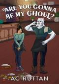 Are You Gonna Be My Ghoul? (Harmony Glen #18)