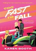 Too Fast To Fall (Fast Track #2)