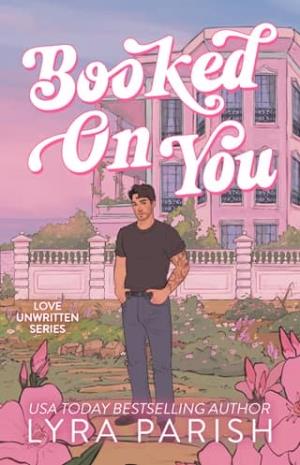 Booked on You (Love Unwritten Duology #1)