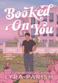 Booked on You (Love Unwritten Duology #1)