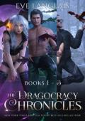 The Dragocracy Chronicles: Books #1-3