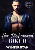 Her Dishonored Biker (Broken Heroes Love Harder #8)