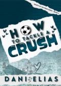How To Tackle A Crush (Hearts of the Press #2)
