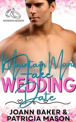Mountain Man’s Fake Wedding Date (Wedding Season #13)